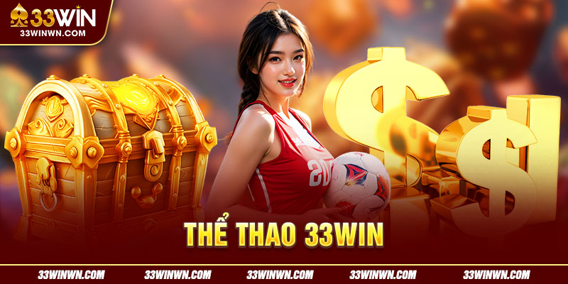 Thể thao 33win kèo ngon về bờ